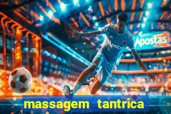 massagem tantrica em porto alegre